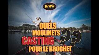 QUELS MOULINETS CASTING POUR LE BROCHET ?