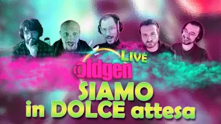 OLDGEN  Live - Siamo in DOLCE attesa