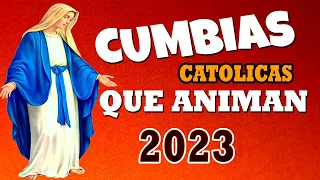 LAS MEJORES CUMBIAS CATOLICAS que llenan DE ALEGRIA al MUNDO Canciones catolicas 2023