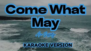 COME WHAT MAY- Air Supply(Karaoke)