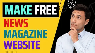 Create a WordPress News or Magazine Site (Free Tools) 2024