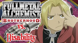 Fullmetal Alchemist vs. Disability