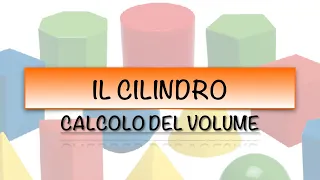 Il cilindro - calcolare il volume del cilindro - solidi di rotazione