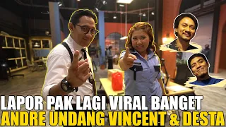 LAPOR PAK VIRAL DI TIKTOK.. ANDRE MAU UNDANG VINCENT DAN DESTA..