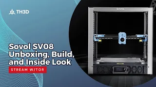 🔴LIVE - Sovol SV08 - Unboxing, Build, and Inside Look - CoreXY Voron Style Klipper