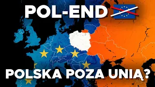 Co gdyby POLSKA WYSZŁA z UNII EUROPEJSKIEJ?