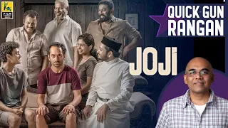 Joji Malayalam Movie Review By Baradwaj Rangan | Quick Gun Rangan | Dileesh Pothan | Fahadh Faasil