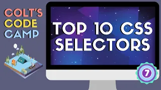 Top CSS Selectors You Should Know - Colt's Code Camp