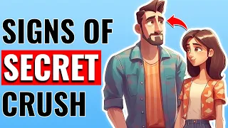 9 Signs Someone Has a Secret Crush On You (Animated)