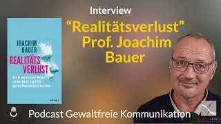 “Realitätsverlust”  Prof. Joachim Bauer