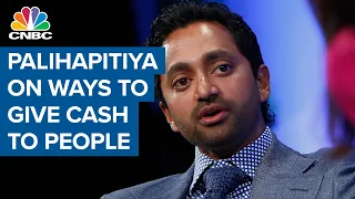 Social Capital CEO Chamath Palihapitiya: Need direct cash injection to people, not through companies