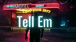 Cyberpunk 2077 - Tell Em x No Idea  [EDIT]