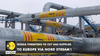 Russia threatens to cut gas supplies to Europe via Nord stream 1 | Ukraine Under Attack | WION News