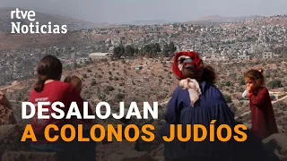 Dejan sus casas los COLONOS israelíes de EVIATAR, en tierras palestinas en CISJORDANIA  | RTVE