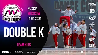 DOUBLE K | TEAM KIDS | MOVE FORWARD DANCE CONTEST 2021