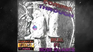 "Coming Through" - Real FT. Rose Quartz  Prod. By: what... PRODUCTIONs #hiphop #rap