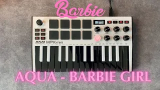 Aqua - Barbie Girl (Instrumental Akai MPK Mini Mk3 Cover)