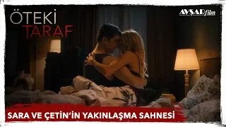 SARA VE ÇETİN'İN YAKINLAŞMA SAHNESİ - MERYEM UZERLİ & ÖZCAN DENİZ / ÖTEKİ TARAF FİLM