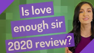 Is love enough sir 2020 review?