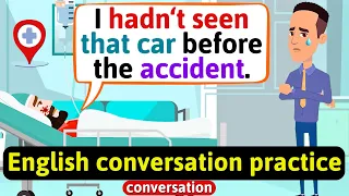 Past Perfect conversation (I lost my memory in an accident) English Conversation Practice