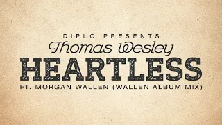 Diplo Presents: Thomas Wesley - Heartless feat. Morgan Wallen (Wallen Album Mix) (Official Audio)