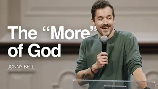The "More" of God — Jonny Bell