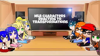 MLB characters reacting to transformations • Gacha Club • | Miraculous Ladybug |