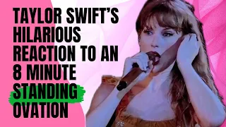 Taylor Swift’s Hilarious and Sweet Reaction to an 8 minute standing ovation