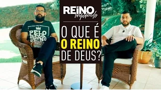 O QUE É O REINO DE DEUS? - Reino Simplificado