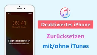 Mit/Ohne iTunes: Deaktivietes iPhone zurücksetzen oder wiederherstellen  (iOS 17/16/15)