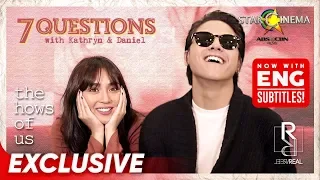 Reel x Real Exclusive: 7 Questions with Kathryn Bernardo and Daniel Padilla | 'The Hows of Us'