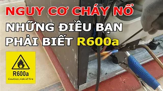 Làm Sao Để Nạp Gas R600A Tủ Lạnh Không Cháy Nổ