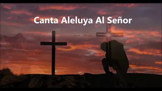 Canta Aleluya Al Señor-Sing Hallelujah To The Lord - Epic Version!