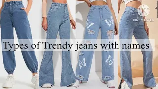 Types of trendy jeans with names || jean’s name