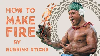 How to Make Fire by Rubbing Sticks