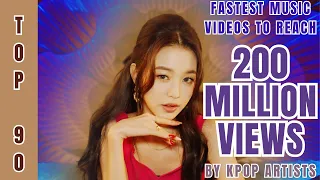 [TOP 90] FASTEST MUSIC VIDEOS BY KPOP ARTISTS TO REACH | 200 MILLION VIEWS