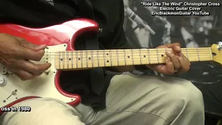 RIDE LIKE THE WIND Christopher Cross Electric Guitar Cover - LESSON Link Below @EricBlackmonGuitar