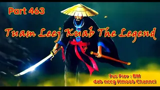 Tuam Leej Kuab The Legend Hmong Warrior ( Part 463 ) 31/8/2023
