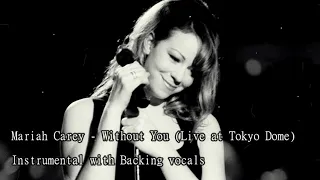 Mariah Carey - Without You (Live at Tokyo Dome Instrumental with Backing vocals)