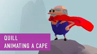 Quill - Animating a Cape