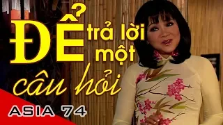 Để Trả Lời Một Câu Hỏi - Hoàng Oanh (ASIA 74)