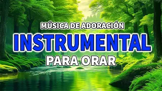 ADORACIÓN INSTRUMENTAL - SIN ANUNCIOS INTERMEDIOS - MUSICA PARA ORAR Y MEDITAR - INTIMIDAD CON DIOS