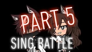 PART 5 !!! SINGING BATTLE!!! #gachalife #singingbattle