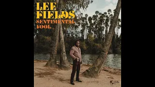 Lee Fields "Save Your Tears For Someone New"