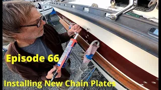 Episode 66 - Inspecting and Installing New Chainplates