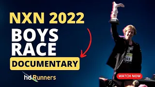 2022 XC - NXN Documentary: The Boys 2022 Championship Race