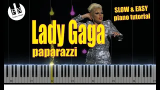 lady gaga - paparazzi || Slow and easy piano tutorial
