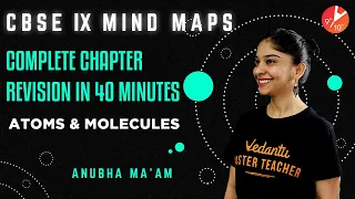 Atoms and Molecules in 40 Minutes | Complete Chapter Revision | CBSE Class 9 Chemistry NCERT Vedantu