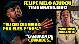 POLÊMICA! FELIPE MELO XlNGA E PARTE PRA ClMA REVELANDO TER COLOCADO DINHEIRO EM CLUBE BRASILEIRO