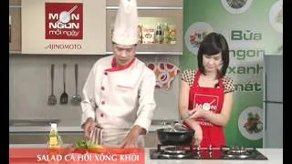 CÁCH LÀM SALAD CÁ HỒI XÔNG KHÓI THƠM BỪNG | MÓN NGON MỖI NGÀY